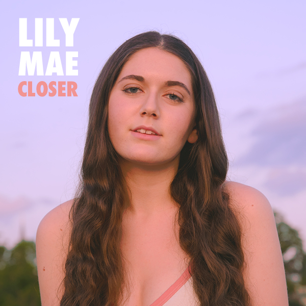 Lily Mae - Closer